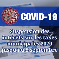 COVID-19 : Suspension des intérêts sur les taxes municipales 2020